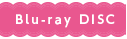 Blu-ray DISC