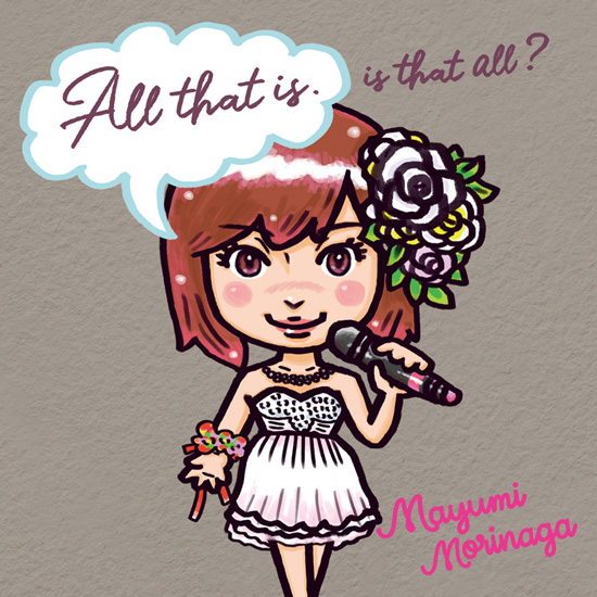 All that is. Is that all? / Mayumi Morinaga